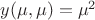 $y(\mu,\mu)=\mu^2$