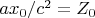 $ax_{0}/c^{2} = Z_{0}$