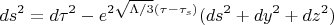 $$ds^2=d{\tau}^2-e^{2\sqrt{{\Lambda}/3}(\tau-\tau_s)}(ds^2+dy^2+dz^2)$$