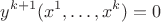 $$y^{k+1}(x^1,\ldots,x^{k})=0$$