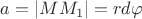 $a=|MM_1|=rd\varphi$