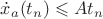 $\dot x_a(t_n) \leqslant At_n$ $\dot x_a(t_n) \leqslant At_n$