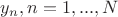 $y_n,n=1,...,N$