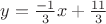 $y=\frac{-1}{3}}x+\frac{11}{3}}$