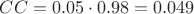 $CC = 0.05 \cdot 0.98 = 0.049$