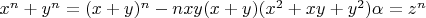 $x^n+y^n=(x+y)^n-nxy(x+y)(x^2+xy+y^2)\alpha=z^n$