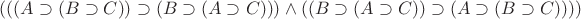 $(((A\supset(B\supset C))\supset(B\supset(A\supset C))) \wedge ((B\supset(A\supset C))\supset(A\supset(B\supset C))))$ $(((A\supset(B\supset C))\supset(B\supset(A\supset C))) \wedge ((B\supset(A\supset C))\supset(A\supset(B\supset C))))$