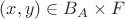 $(x,y)\in B_A\times F$