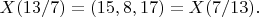 $X(13/7)=(15,8,17)=X(7/13).$