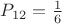 $P_{12}=\frac 1 6$