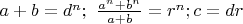 $a+b=d^n;\ \frac{a^n+b^n}{a+b}=r^n; c=dr$