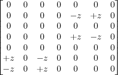 $$\begin{bmatrix}
0& 0& 0 & 0& 0 & 0 & 0\\
0& 0& 0 & 0 &-z & +z& 0\\
0& 0& 0 & 0 & 0 &0 & 0\\
0& 0& 0 & 0& +z& -z & 0\\
0& 0& 0 & 0& 0& 0 & 0\\
+z& 0& -z & 0& 0& 0 & 0\\
-z& 0& +z & 0& 0& 0 & 0\\
\end{bmatrix}
$$