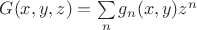 $G(x,y,z)=\sum\limits_{n}^{} g_n(x,y)z^n$