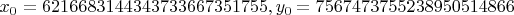 $x_0=6216683144343733667351755, y_0=7567473755238950514866$