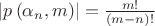 $\left| {p\left( {\alpha _n ,m} \right)} \right| = \frac{{m!}}{{\left( {m - n} \right)!}}$ $\left| {p\left( {\alpha _n ,m} \right)} \right| = \frac{{m!}}{{\left( {m - n} \right)!}}$