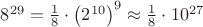 $8^{29}=\frac{1}{8}\cdot \left(2^{10} \right)^9\approx \frac{1}{8}\cdot 10^{27}$