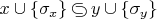$x\cup\{\sigma_x\}\,{\raise.75pt\hbox{$\subset$}\mskip-10mu\lower.75pt\hbox{$\supset$}}\,y\cup\{\sigma_y\}$