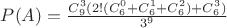 $P(A)=\frac{C_9^3(2!(C_6^0+C_6^1+C_6^2)+C_6^3)}{3^9}$