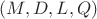 $(M,D,L,Q)$