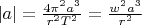 $|a| = \frac{4\pi^2 a^3}{r^2 T^2} = \frac{w^2 a^3}{r^2}$