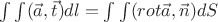 \int\int(\vec{a},\vec{t})dl=\int\int(rot\vec{a},\vec{n})dS