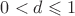 $0<d\leqslant 1$