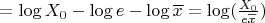 $=\log X_0-\log e-\log\overline{x}=\log(\frac{X_0}{e\overline{x}})$