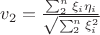 $v_2= \frac { \sum_2^n \xi_i \eta_i} {\sqrt {\sum_2^n \xi_i^2}}$