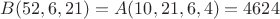 $B(52, 6, 21) = A(10, 21, 6, 4)= 4624$