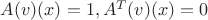 $A(v)(x)=1, A^T(v)(x)=0$