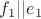$f_1 || e_1$