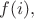 $f(i),$