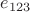 $e_{123}$