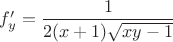 $f'_y=\dfrac{1}{2(x+1)\sqrt{xy-1}}$