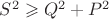 $S^2 \geqslant Q^2+P^2$