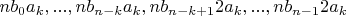 $n b_0 a_k, ..., n b_{n-k} a_k, n b_{n-k+1} 2 a_k, ..., n b_{n-1} 2 a_k$