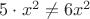 $5\cdot x^2 \ne 6x^2$