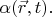 $\alpha(\vec{r},t).$