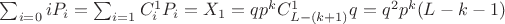 $\sum_{i=0}iP_i = \sum_{i=1} C_i^1P_i = X_1 = qp^kC^1_{L-(k+1)}q = q^2p^k(L-k-1)$