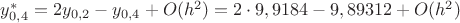 $y^{*}_{0,4}=2y_{0,2}-y_{0,4}+O(h^{2})=2\cdot 9,9184-9,89312+O(h^{2})$