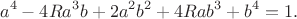 $$a^4 - 4 R a^3 b + 2 a^2 b^2 + 4 R a b^3 + b^4 = 1.$$