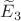 $\widetilde{E}_3$