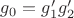 $g_0 = g'_1 g'_2$