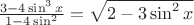 $\frac{3\sinx-4\sin^3x}{1-4\sin^2}=\sqrt{2-3\sin^2x}$