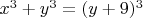 $x^3+y^3=(y+9)^3$