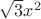 $\sqrt 3 x^2$