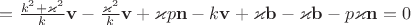 $=\frac{k^2+\varkappa^2}{k}\mathbf v-\frac{\varkappa^2}{k}\mathbf v+\varkappa p\mathbf n-k\mathbf v+\varkappa \mathbf b-\varkappa\mathbf b-p\varkappa\mathbf n=0$