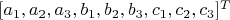$[a_1,a_2,a_3,b_1,b_2,b_3,c_1,c_2,c_3]^T$