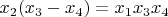 $x_2(x_3 - x_4) & = x_1 x_3 x_4$