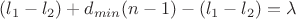 $(l_1-l_2)+d_{min}(n-1)-(l_1-l_2)=\lambda$